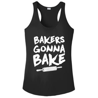 Bakers Gonna Bake Baking Cool Gift Baker Pastry Chef Funny Gift Ladies PosiCharge Competitor Racerback Tank