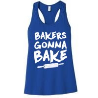 Bakers Gonna Bake Baking Cool Gift Baker Pastry Chef Funny Gift Women's Racerback Tank