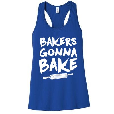 Bakers Gonna Bake Baking Cool Gift Baker Pastry Chef Funny Gift Women's Racerback Tank