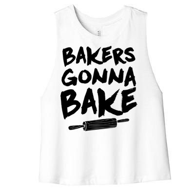 Bakers Gonna Bake Baking Cool Gift Baker Pastry Chef Funny Gift Women's Racerback Cropped Tank