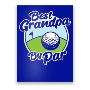 Best Grandpa By Par Funny FatherS Day Grandfather Golf Meaningful Gift Poster