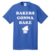 Bakers Gonna Bake Cute Minimalist Gift Tall T-Shirt