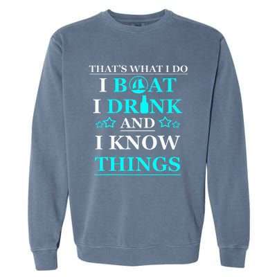 Boating Gifts Boat Owner Men Sailing Funny Drinking Gift Garment-Dyed Sweatshirt