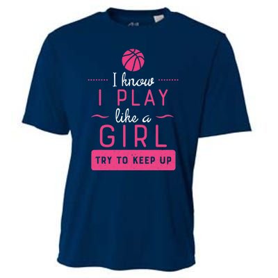 Basketball -Girl Basketball Gift- Play Like a Girl Cooling Performance Crew T-Shirt