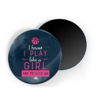 Basketball -Girl Basketball Gift- Play Like a Girl Magnet