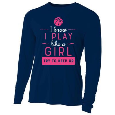 Basketball -Girl Basketball Gift- Play Like a Girl Cooling Performance Long Sleeve Crew