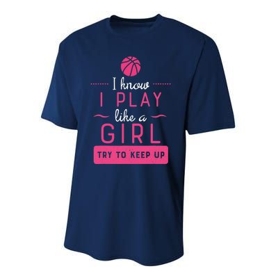 Basketball -Girl Basketball Gift- Play Like a Girl Performance Sprint T-Shirt