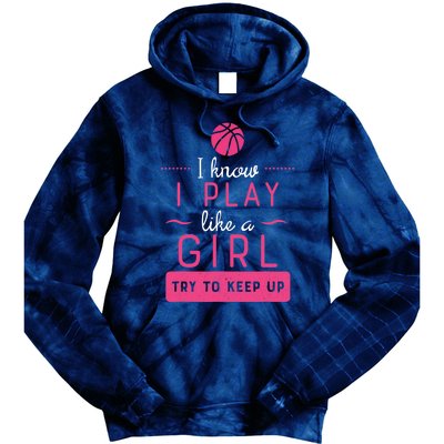 Basketball -Girl Basketball Gift- Play Like a Girl Tie Dye Hoodie