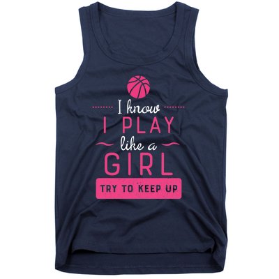 Basketball -Girl Basketball Gift- Play Like a Girl Tank Top