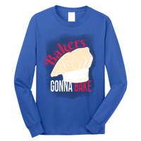 Bakers Gonna Bake Funny Cook Pastry Chef Joke Great Gift Long Sleeve Shirt