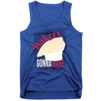 Bakers Gonna Bake Funny Cook Pastry Chef Joke Great Gift Tank Top