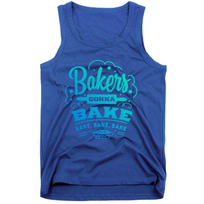 Bakers Gonna Bake Bake Bake Tee Gift Tank Top