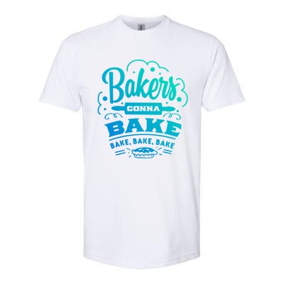 Bakers Gonna Bake Bake Bake Tee Gift Softstyle CVC T-Shirt