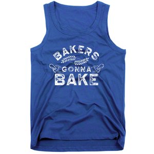 Bakers Gonna Bake Bakery Baking Baker Hobby Great Gift Tank Top