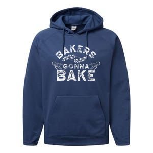 Bakers Gonna Bake Bakery Baking Baker Hobby Great Gift Performance Fleece Hoodie