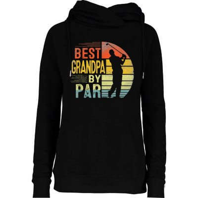 Best Grandpa By Par Daddy Fathers Day Gift Golf Lover Golfer Womens Funnel Neck Pullover Hood