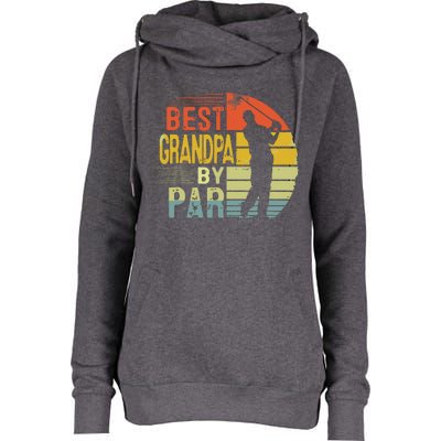 Best Grandpa By Par Daddy Fathers Day Gift Golf Lover Golfer Womens Funnel Neck Pullover Hood