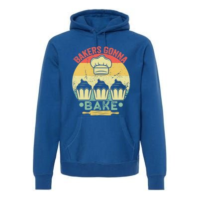 Bakers Gonna Bake Cooking Vintage Funny Baking Lover Saying Gift Premium Hoodie