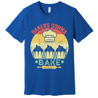 Bakers Gonna Bake Cooking Vintage Funny Baking Lover Saying Gift Premium T-Shirt