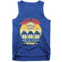 Bakers Gonna Bake Cooking Vintage Funny Baking Lover Saying Gift Tank Top