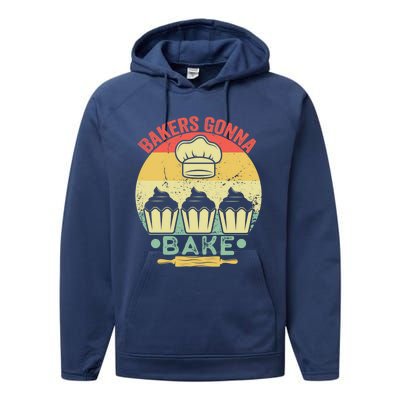 Bakers Gonna Bake Cooking Vintage Funny Baking Lover Saying Gift Performance Fleece Hoodie