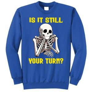 Board Game Card Is It Still Your Turn Sweatshirt