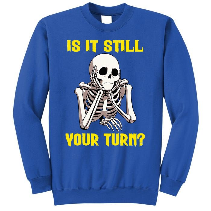 Board Game Card Is It Still Your Turn Sweatshirt