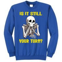 Board Game Card Is It Still Your Turn Tall Sweatshirt