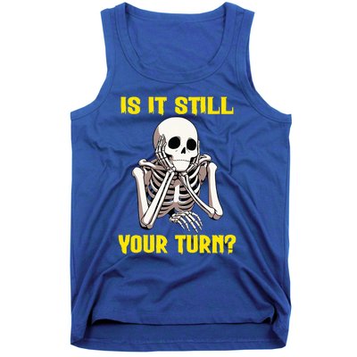 Board Game Card Is It Still Your Turn Tank Top