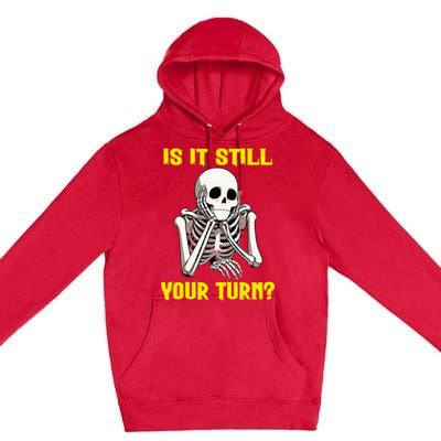 Board Game Card Is It Still Your Turn Premium Pullover Hoodie