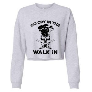 Best Go Cry In The Walk In Cropped Pullover Crew