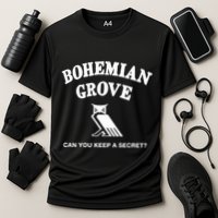 Bohemian Grove Can You Keep A Secret Performance Shirt