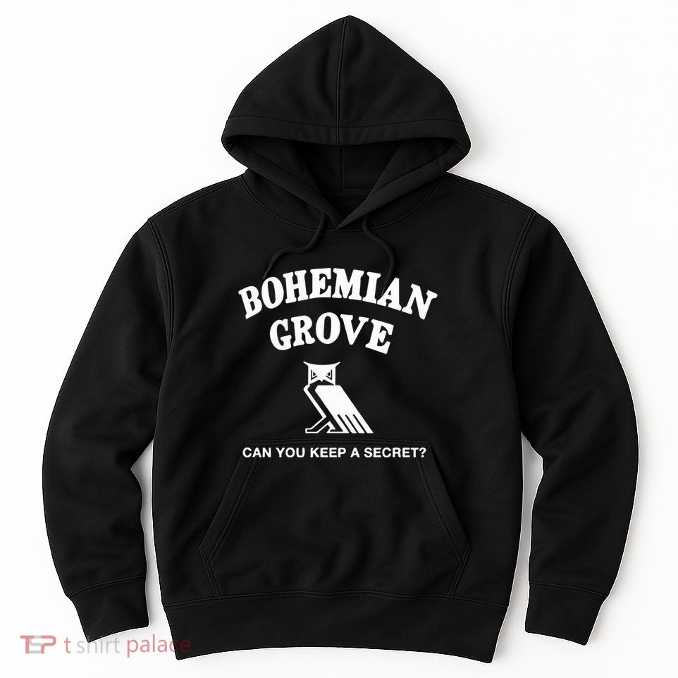 Bohemian Grove Can You Keep A Secret Hoodie
