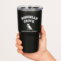 Bohemian Grove Can You Keep A Secret Tumbler