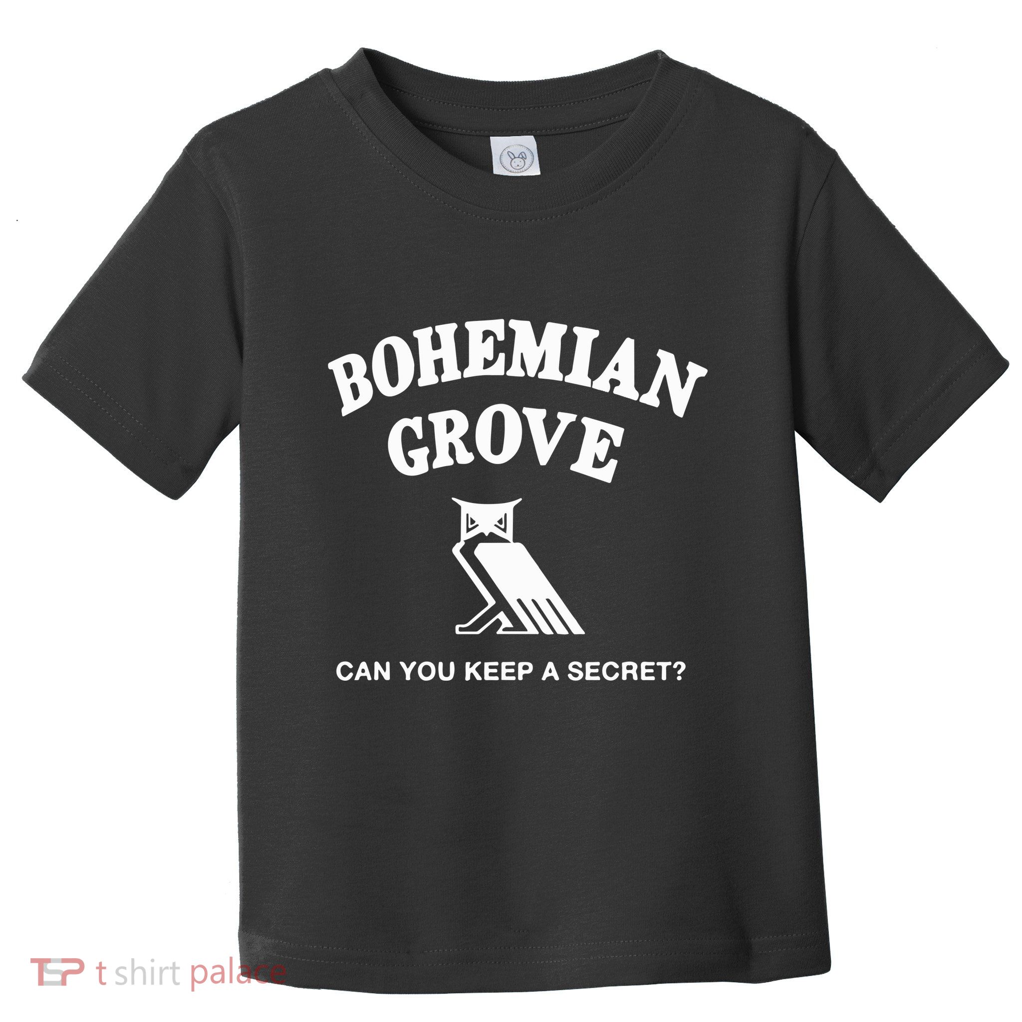 Bohemian Grove Can You Keep A Secret Toddler T-Shirt