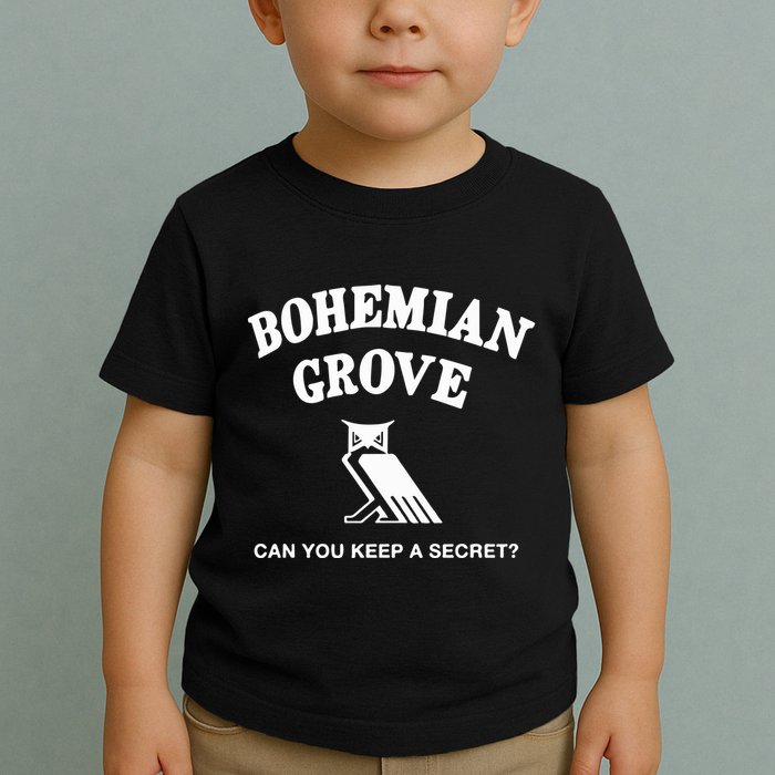 Bohemian Grove Can You Keep A Secret Toddler T-Shirt