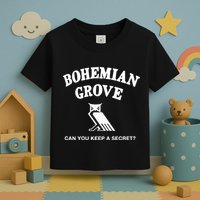 Bohemian Grove Can You Keep A Secret Toddler T-Shirt