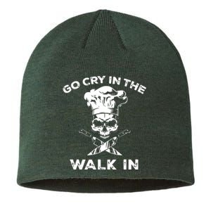 Best Go Cry In The Walk In Funny Chef For Men Women Sustainable Beanie