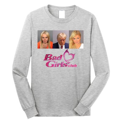 Bad Girls Club Trump 2024 Long Sleeve Shirt