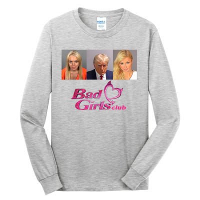 Bad Girls Club Trump 2024 Tall Long Sleeve T-Shirt