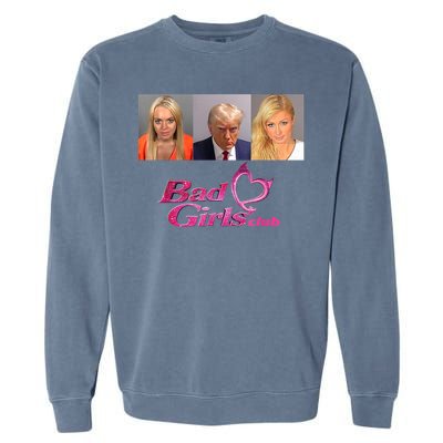 Bad Girls Club Trump 2024 Garment-Dyed Sweatshirt