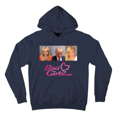 Bad Girls Club Trump 2024 Tall Hoodie