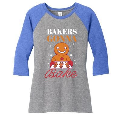 Baking Gingerbread Christmas Bakers Gonna Bake Cool Gift Women's Tri-Blend 3/4-Sleeve Raglan Shirt