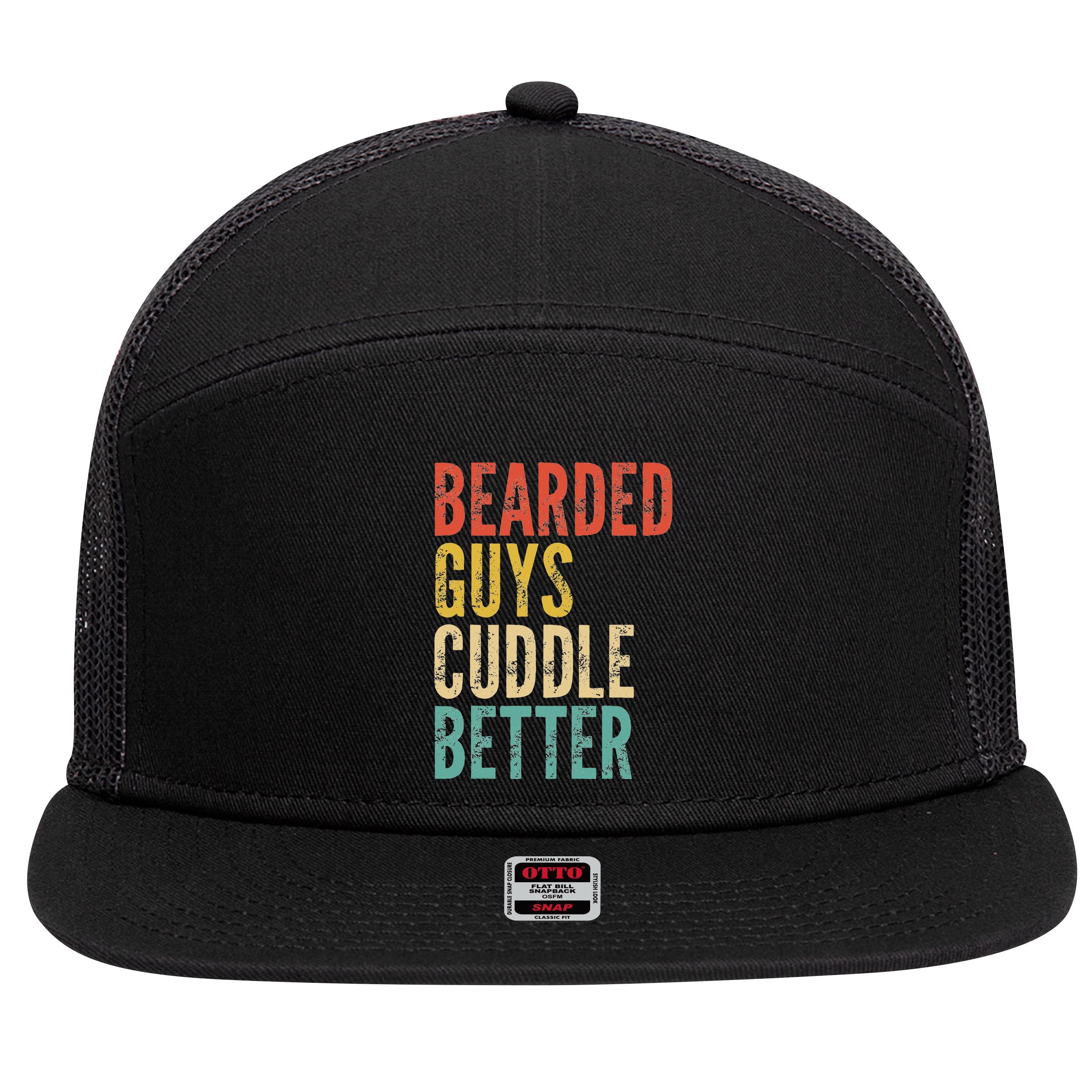 Bearded Guys Cuddle Better Funny Saying Sarcastic Novelty 7 Panel Mesh Trucker Snapback Hat