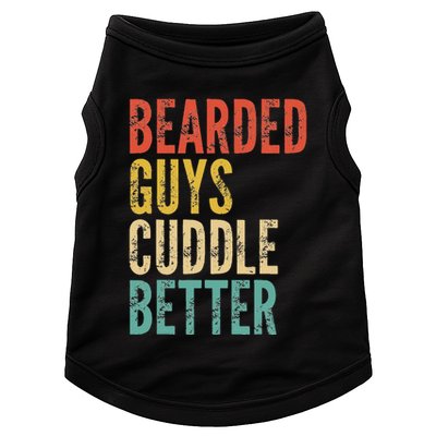 Bearded Guys Cuddle Better Funny Saying Sarcastic Novelty Doggie Tank