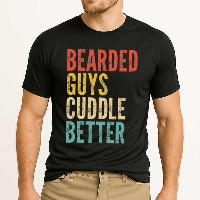 Bearded Guys Cuddle Better Funny Saying Sarcastic Novelty Cooling Performance Crew T-Shirt