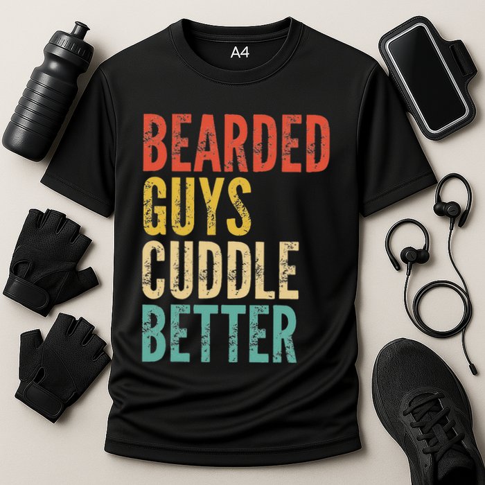 Bearded Guys Cuddle Better Funny Saying Sarcastic Novelty Cooling Performance Crew T-Shirt