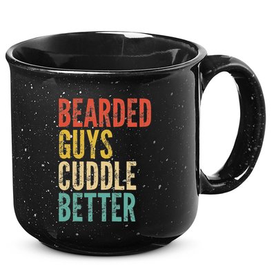 Bearded Guys Cuddle Better Funny Saying Sarcastic Novelty 15oz Campfire Ceramic Mug