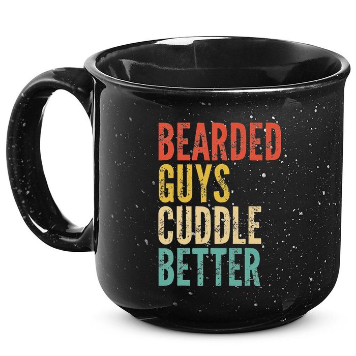 Bearded Guys Cuddle Better Funny Saying Sarcastic Novelty 15oz Campfire Ceramic Mug