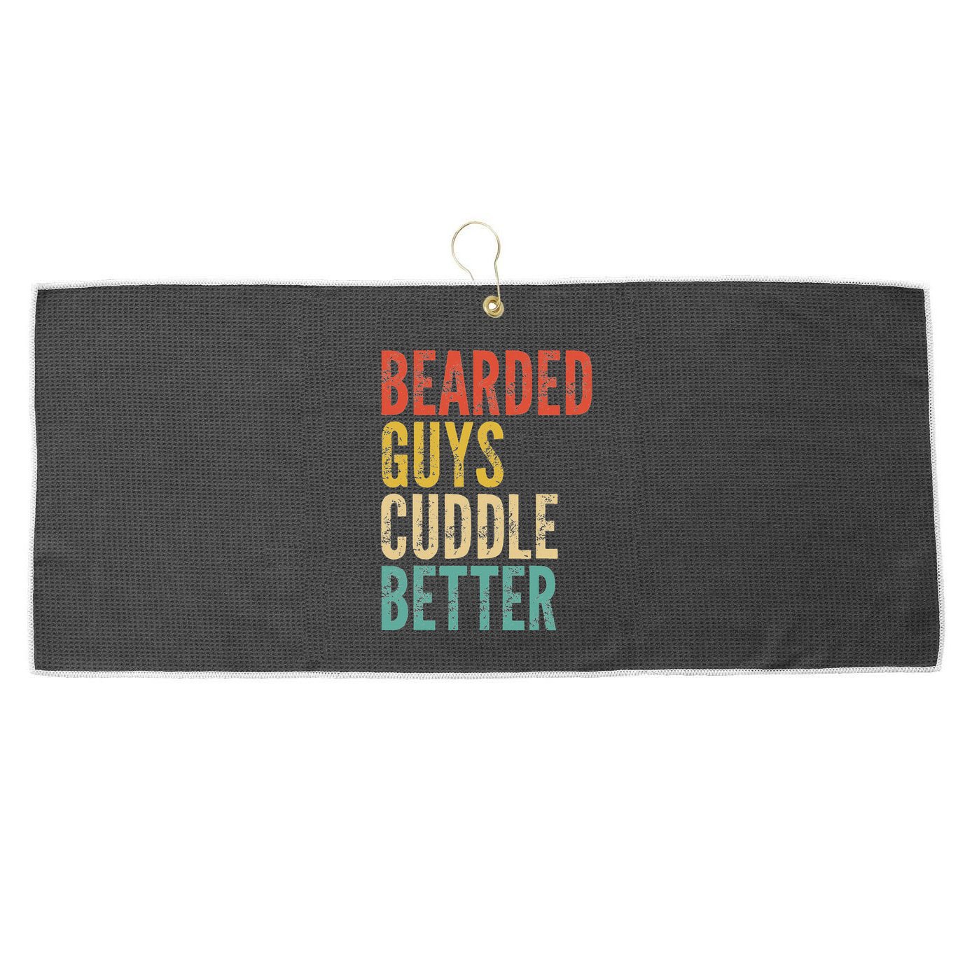 Bearded Guys Cuddle Better Funny Saying Sarcastic Novelty Large Microfiber Waffle Golf Towel